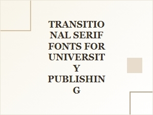 Transitional Serifs for Scholarly Publishing